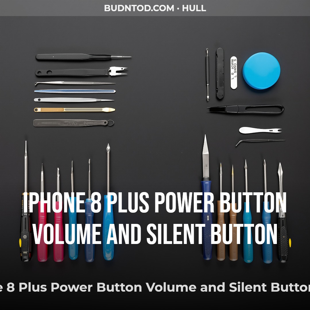 iPhone 8 Plus Power Button Volume and Silent Button